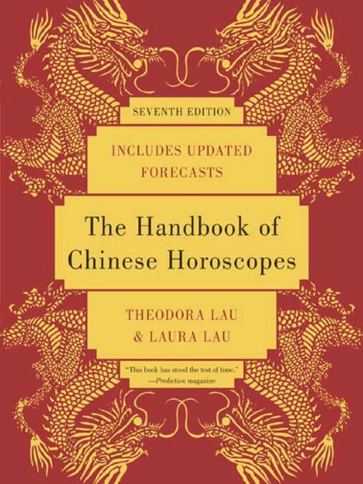 Title details for The Handbook of Chinese Horoscopes by Theodora Lau - Available